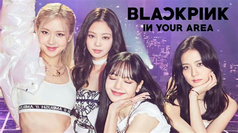 Blackpink In Your Area Youtube