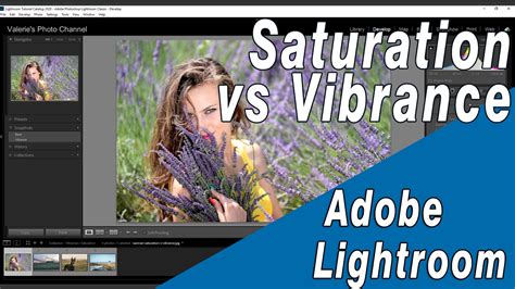 New Lightroom Classic Tutorial On Vibrance And Saturation These Are Two Of The Most Frequently