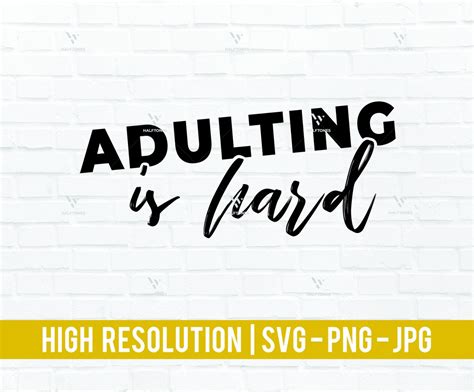 Adulting Is Hard Svg I Can T Adult Today Svg Funny Adult Etsy