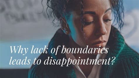 Why Lack Of Boundaries Leads To Disappointment