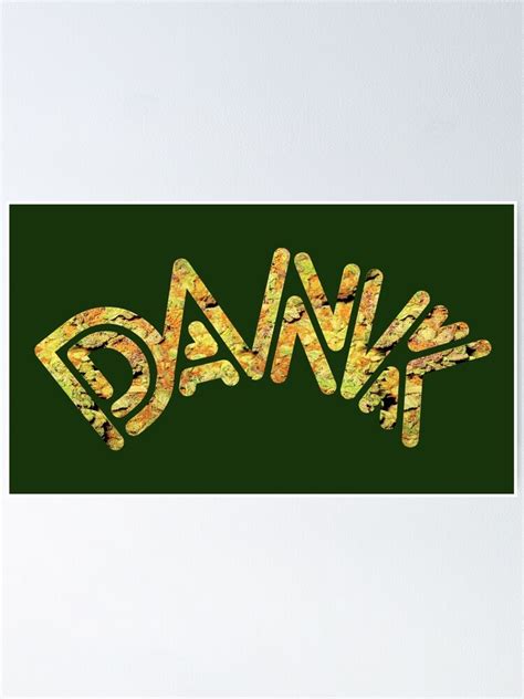Dank Nugget Type Poster For Sale By Drdank Redbubble