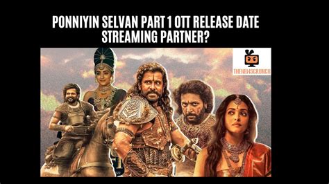 Ponniyin Selvan Ott Release Date Mani Ratnam S Movie Ott Streaming