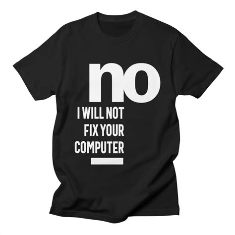 No I Will Not Fix Your Computer Mens T Shirt Cido Lopez Shop