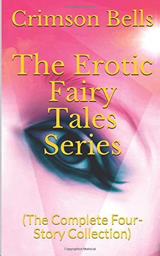 The Erotic Fairy Tales Series The Complete Four Story Collection Download Pdf By Crimson