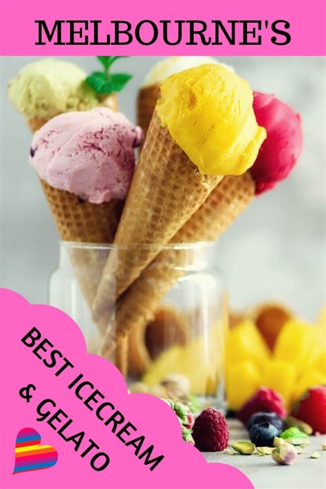 The Best Ever Icecream And Gelato In Melbourne Where To