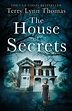 Book Review: The House of Secrets by Terry Lynn Thomas | Novel Kicks