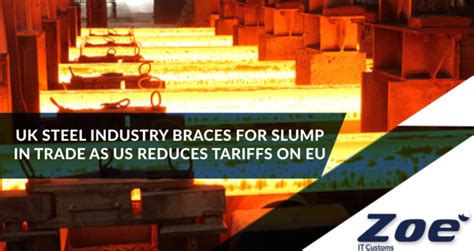 Uk Steel Industry Braces For Slump In Trade As Us Reduces Tariffs On Eu