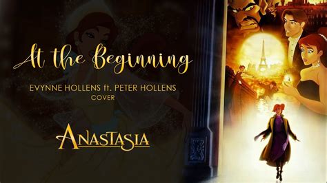 At The Beginning Anastasia Ost Evynne Hollens Ft Peter Hollens