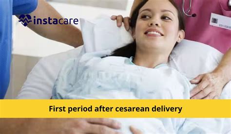 First Period After Cesarean Delivery How Long Does It Last