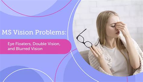Ms Vision Problems Eye Floaters Double Vision And Blurred Vision