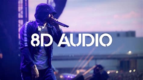 Eminem Sing For The Moment 8d Audio Youtube