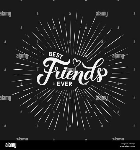 Best Friends Ever Calligraphy Hand Lettering On Black Background