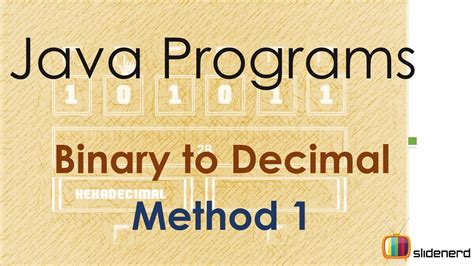 47 Java Convert Binary To Decimal Method 1 Youtube