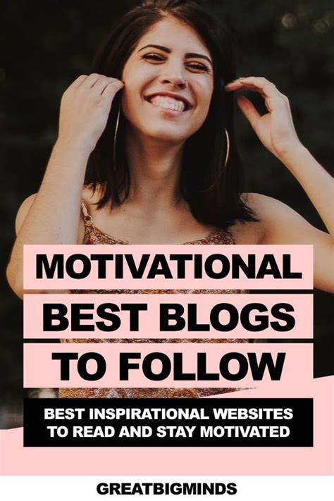 2021 Top Motivational Blogs To Follow Great Big Minds Motivational