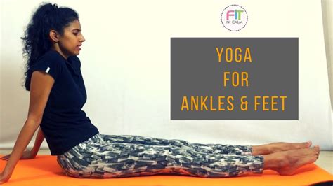 Yoga For Ankles And Feet 10 Min Rejuvenating Practice Youtube