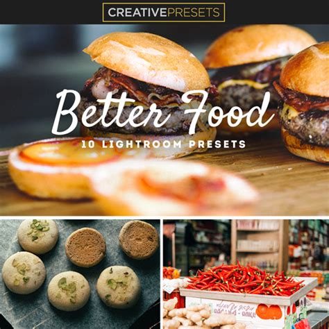 Looking for the best free lightroom presets to edit your photos? Better Food - Lightroom presets by CreativePresets on ...
