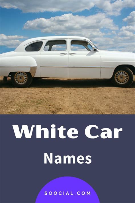 379 White Car Names For Your New Classy Ride In 2022 White Car Car