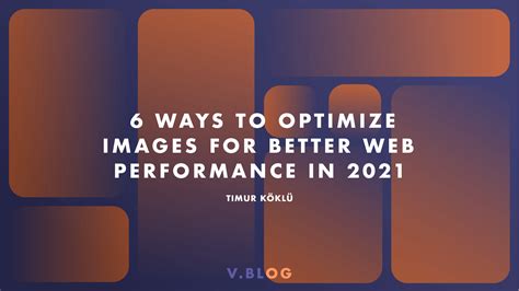 6 Ways To Optimize Images For Better Web Performance