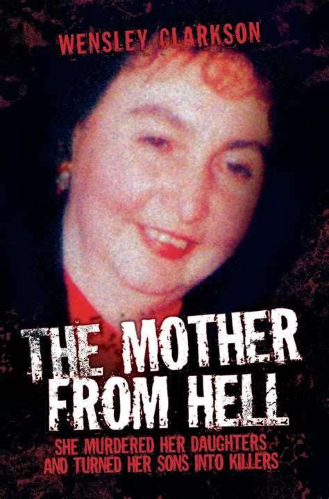 Buy The Mother From Hell She Murdered Her Daughters And Turned Her