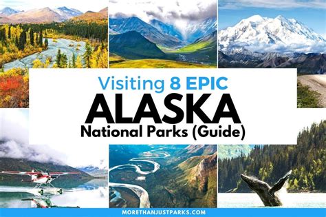 Visiting 8 Epic Alaska National Parks A Very Helpful Guide