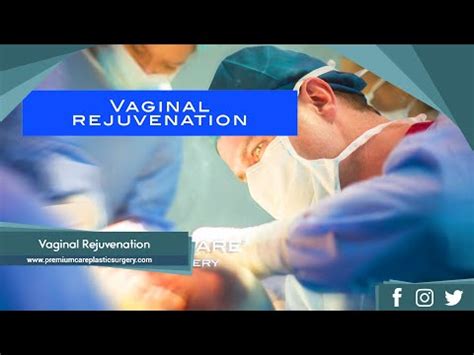 Vaginal Rejuvenation With Labiaplasty Clitoral Hood Reduction And Fat Grafting Labia Majora