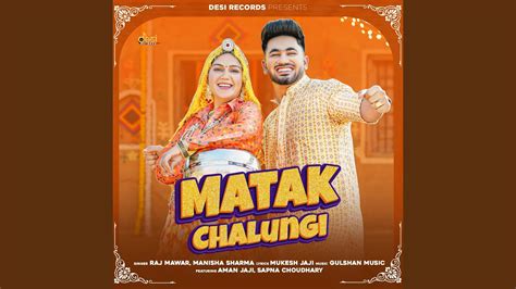 Matak Chalungi Feat Aman Jaji Sapna Chaudhary Youtube
