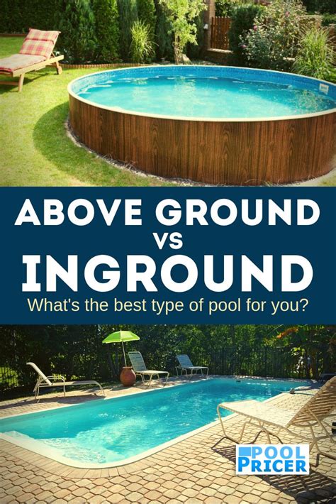 Above Ground Vs Inground Its Not Just About Cost Best Above Ground