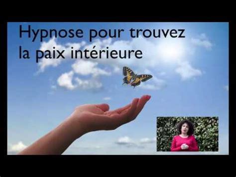 Hypnose Pour Trouver La Paix Int Rieure Youtube