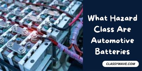 What Hazard Class Are Automotive Batteries