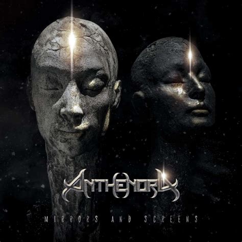 Anthenora Mirrors And Screens Metalheads Forever Magazine