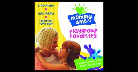 Mommy And Me Playgroup Favorites By Various Artists On Apple Music