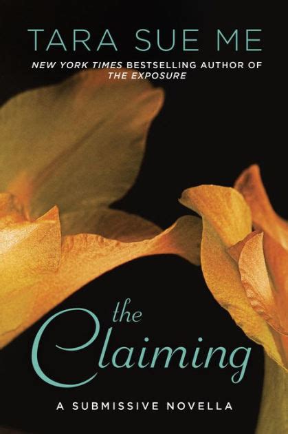 The Claiming Submissive Series Novella By Tara Sue Me Ebook Barnes And Noble®