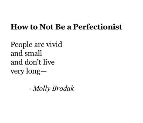 Poem How To Not Be A Perfectionist By Molly Brodak Rpoetry