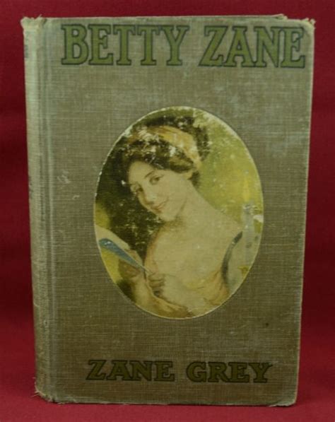 Zane Grey Betty Zane 1903 Antique Book Antique Books Zane Grey Zane
