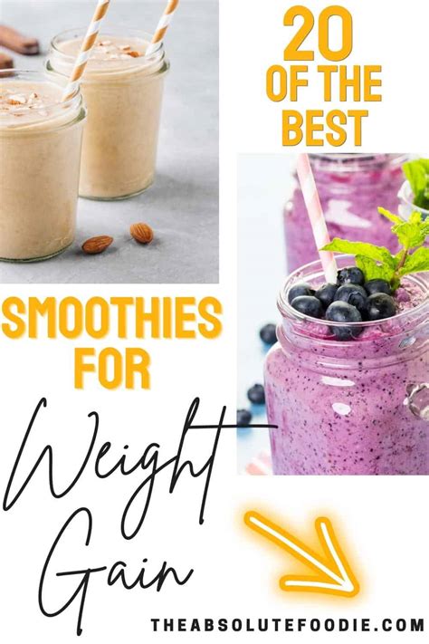 20 Best Smoothie Recipes For Weight Gain The Absolute Foodie
