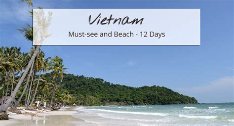 Vietnam - Must-see and Beach 12 Days - Nam Viet Voyage