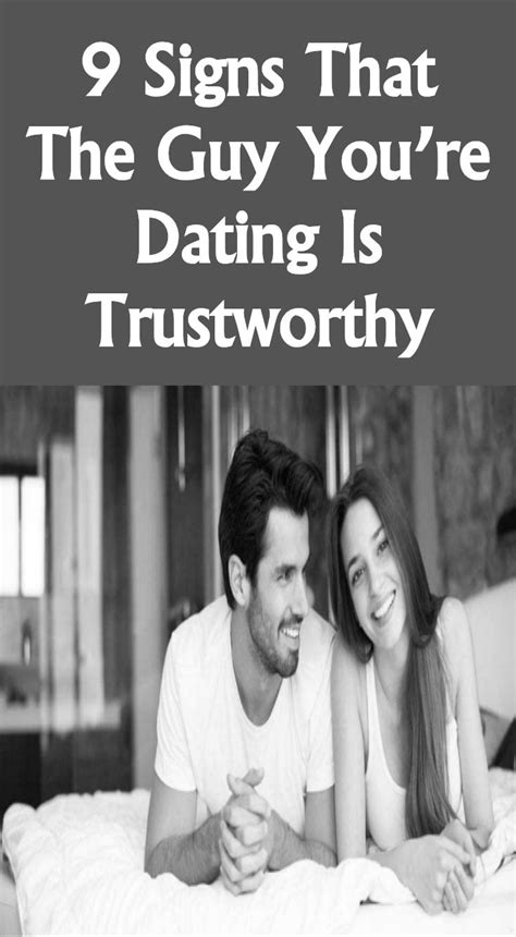 9 signs that the guy you re dating is trustworthy relationship relationship help dating