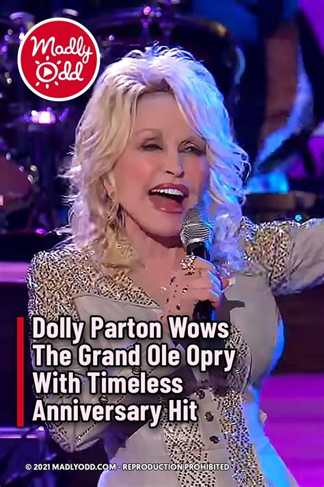 Dolly Parton Wows The Grand Ole Opry With Timeless Anniversary Hit Dolly Parton Grand Ole