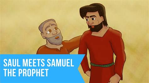 Saul Meets Samuel The Prophet Bible Stories Read Aloud Youtube