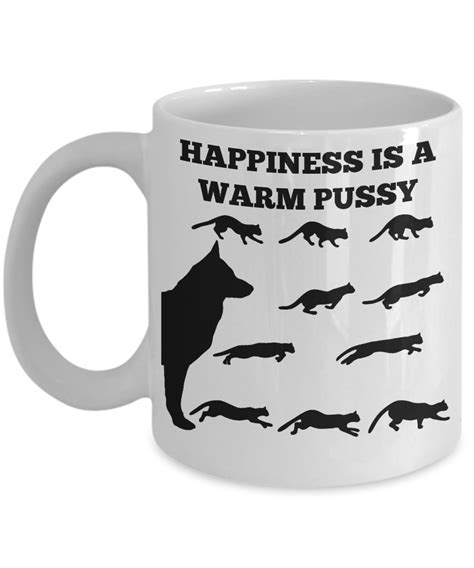 Happiness Is A Warm Pussy