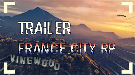 France City Rp Serveur Gta Rp Trailer Youtube