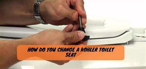 How To Remove Kohler Toilet Seat Easy Tips