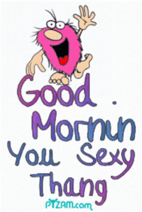 Good Morning Sexy S