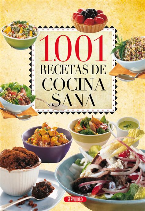 Otro de esos libros de cocina que hay que tener como referencia. Libros de cocina - Libros Servilibro Ediciones - 1.001 ...