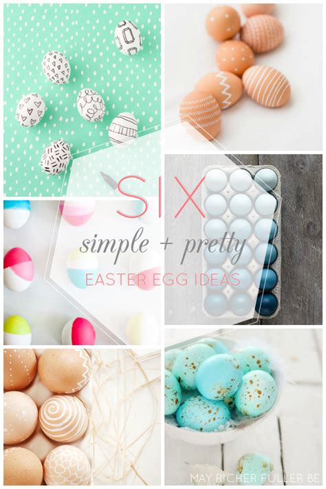 Six Simple Pretty Easter Egg Decorating Ideas