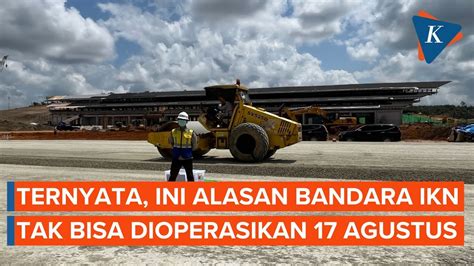 Ternyata Ini Alasan Bandara IKN Tak Bisa Dioperasikan 17 Agustus YouTube