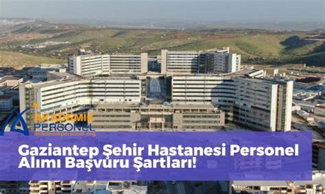 Gaziantep Şehir Hastanesi Personel Alımı Yapacak 2023