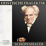 Eristische Dialektik von Arthur Schopenhauer - Hörbuch Download ...