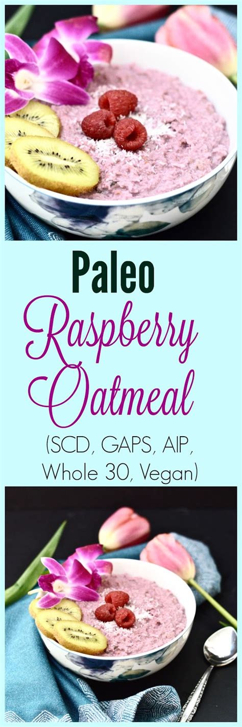 Paleo Raspberry Oatmeal Scd Gaps Gluten Free Grain Free Whole 30