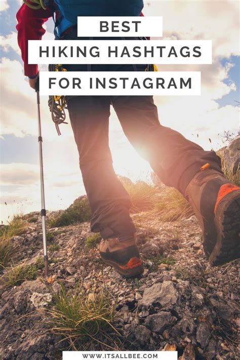 The Best Hiking Hashtags For Instagram Perfect For Outdoors And Nature